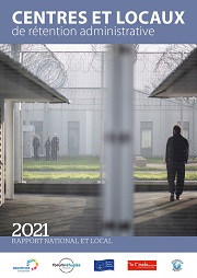 Rapport sur les Centres et Locaux de rétention administrative 2021