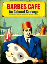 Barbès Café, à nouveau à l’affiche du Cabaret sauvage