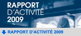 Rapports d'activités 2009 Rapports d'activités 2009