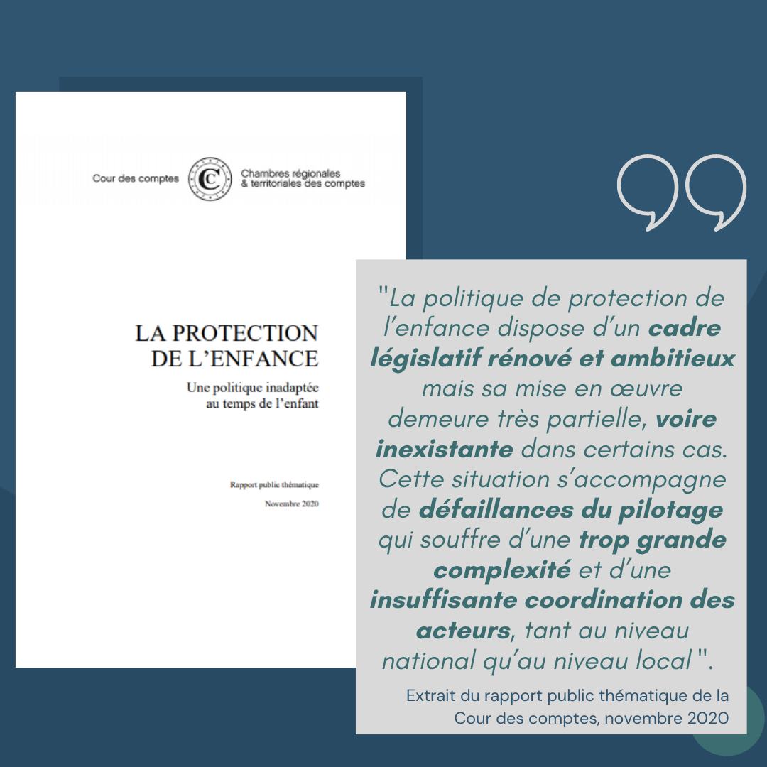 La politique de protection de lenfance dispose dun cadre législatif et réglementaire rénové et ambitieux mais sa mise en œuvre demeure très partielle voire inexistante dans certains cas. Cette situation s 1