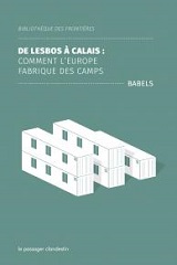 commentl 'Europe fabrique des camps