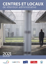 Rapport 2021 sur les centres et locaux de rétention administrative
